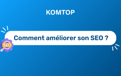 Comment améliorer le SEO de son site web ?